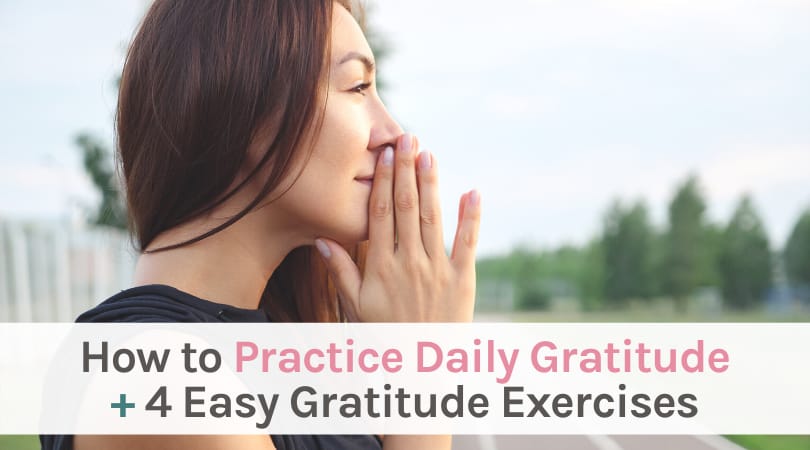 How-to-practice-daily-gratitude-plus-4-gratitude-exercises-to-try.jpg